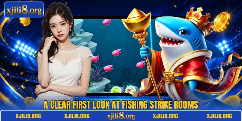 A clear first look at Fishing Strike rooms