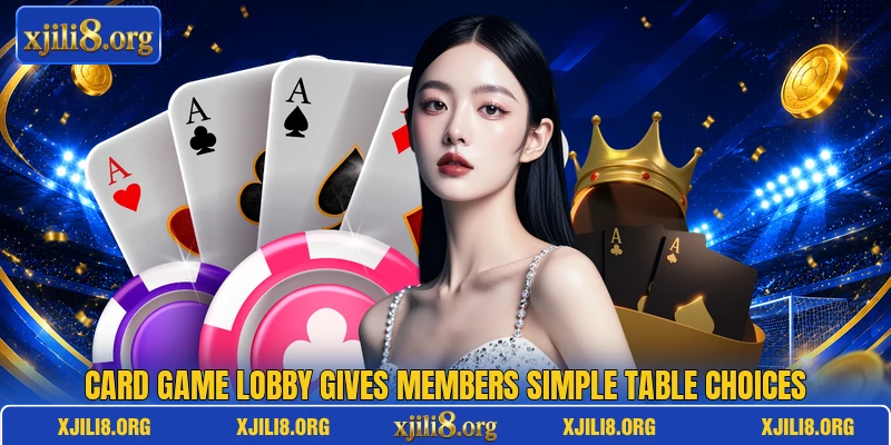 Card game lobby gives members simple table choices