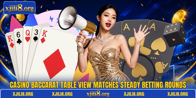 Casino Baccarat table view matches steady betting rounds Casino Baccarat table view matches steady betting rounds