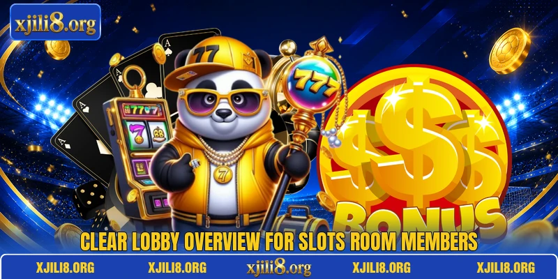 Clear lobby overview for slots room members Clear lobby overview for slots room members