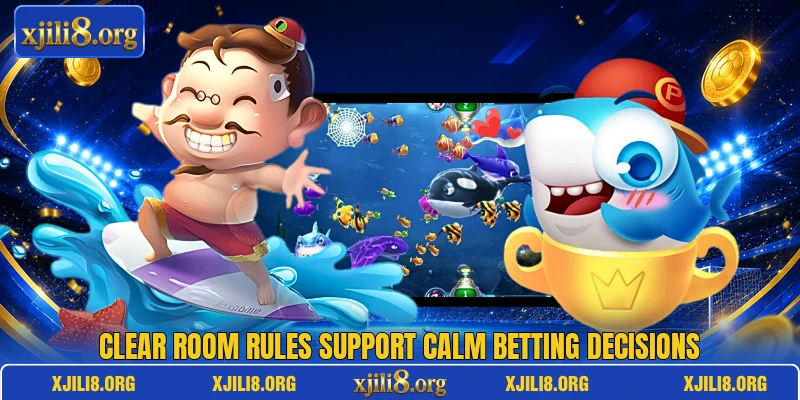 Clear room rules support calm betting decisions
