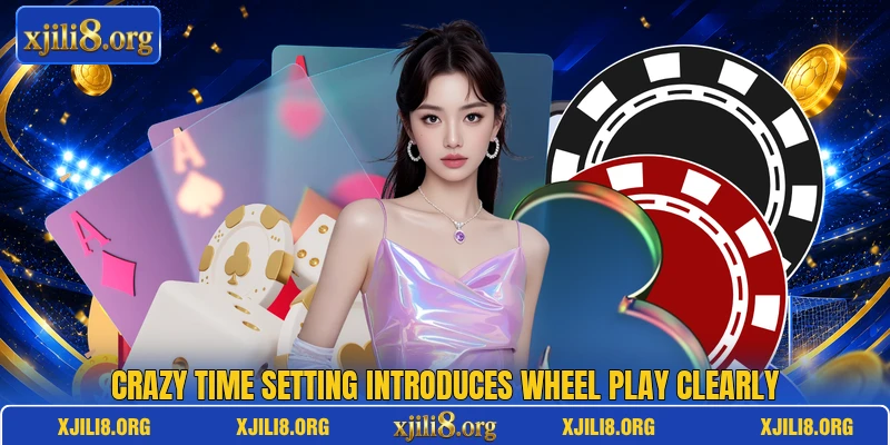 Crazy Time setting introduces wheel play clearly Crazy Time setting introduces wheel play clearly