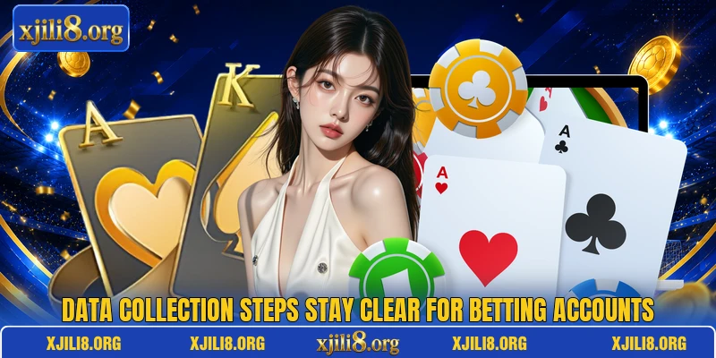 Data collection steps stay clear for betting accounts