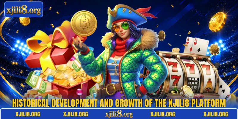 Historical development and growth of the XJili8 platform