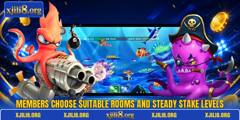 Members choose suitable rooms and steady stake levels