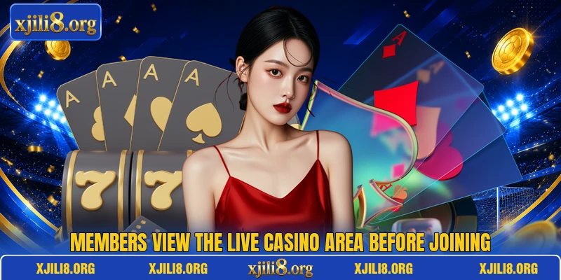 Members view the live casino area before joining
