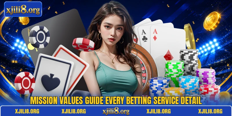Mission values guide every betting service detail