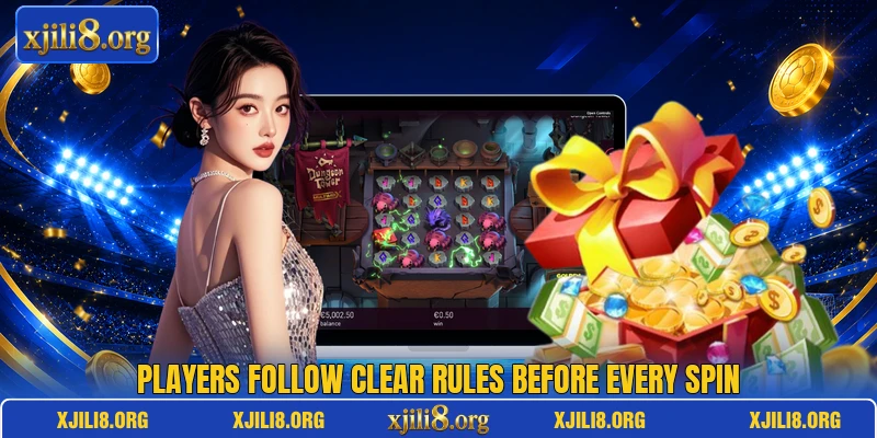 Players follow clear rules before every spin Players follow clear rules before every spin