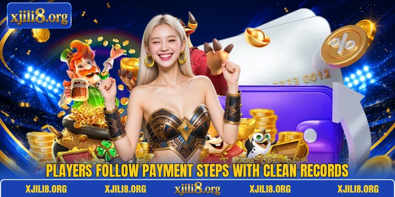 Players follow payment steps with clean records