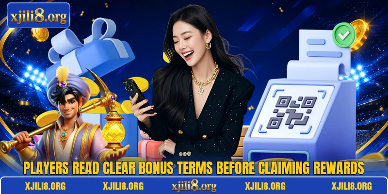 Players read clear bonus terms before claiming rewards