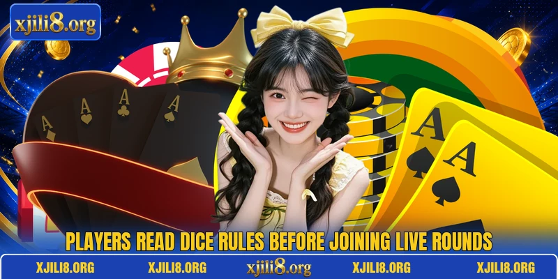 Players read dice rules before joining live rounds Players read dice rules before joining live rounds