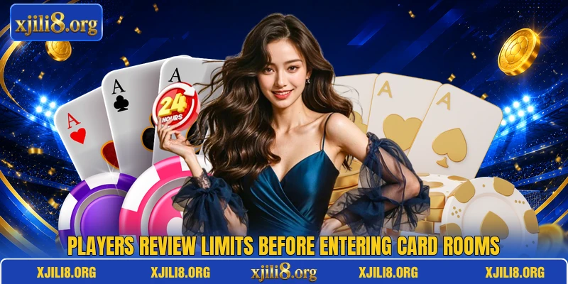Players review limits before entering card rooms Players review limits before entering card rooms