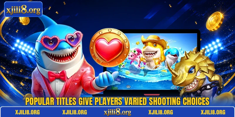 Popular titles give players varied shooting choices