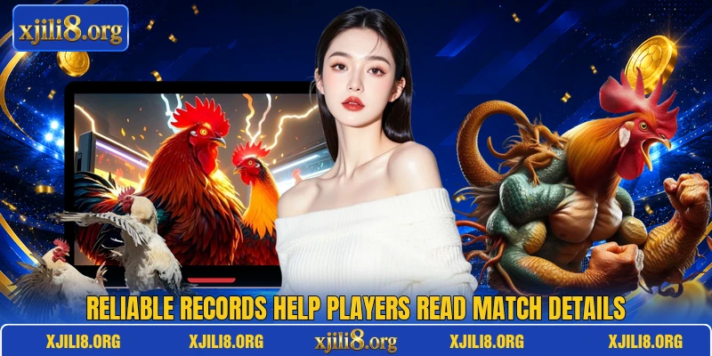 Reliable records help players read match details Reliable records help players read match details
