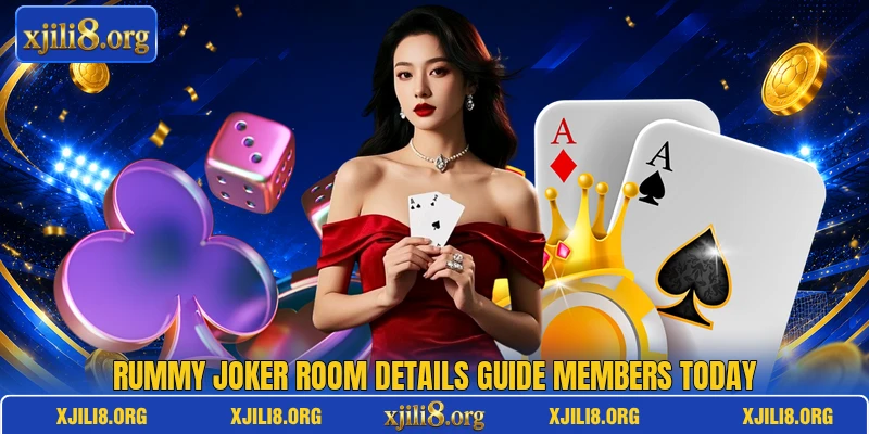 rummy joker room details guide members today