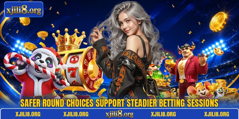 Safer round choices support steadier betting sessions Safer round choices support steadier betting sessions