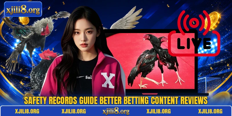 Safety records guide better betting content reviews