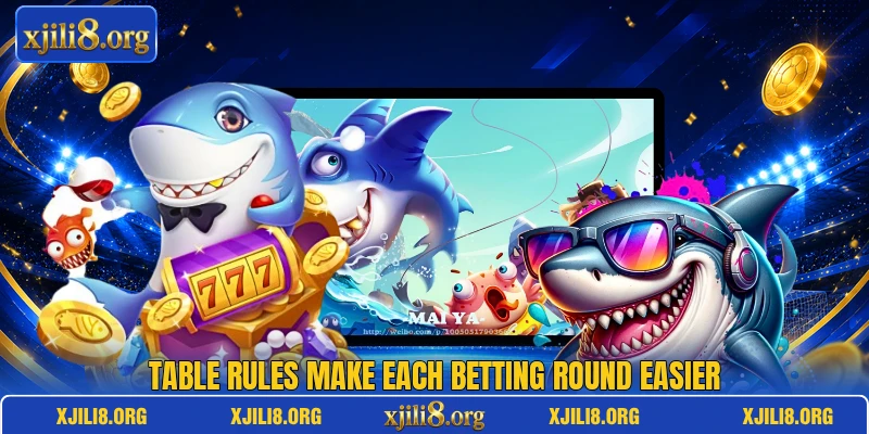 Table rules make each betting round easier Table rules make each betting round easier