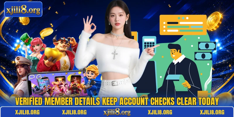Verified member details keep account checks clear today