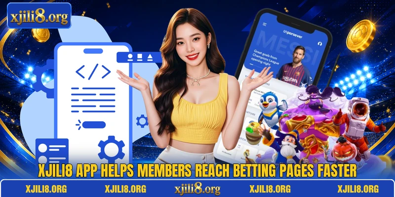 XJili8 app helps members reach betting pages faster